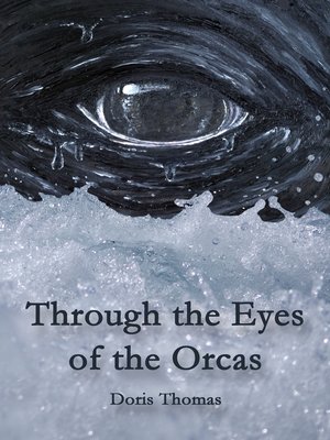 cover image of Through the Eyes of the Orcas